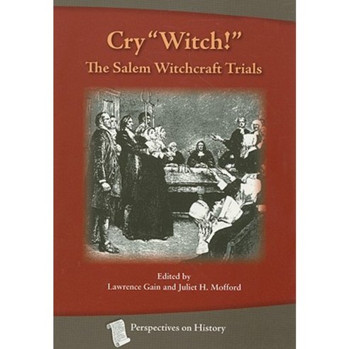 Cry "Witch!": The Salem Witchcraft Trials Paperback, History Compass
