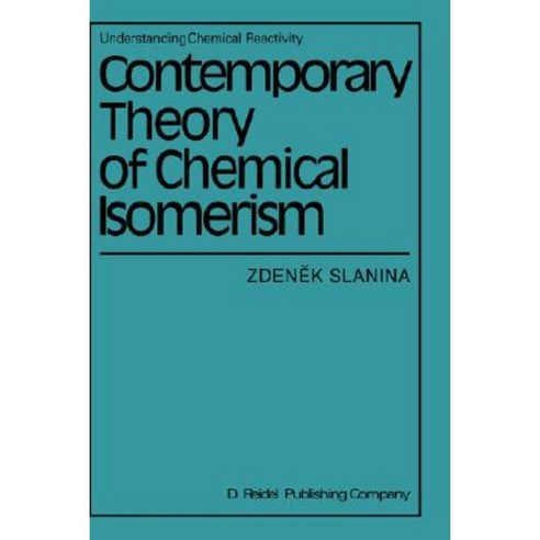 Contemporary Theory of Chemical Isomerism Hardcover, Springer