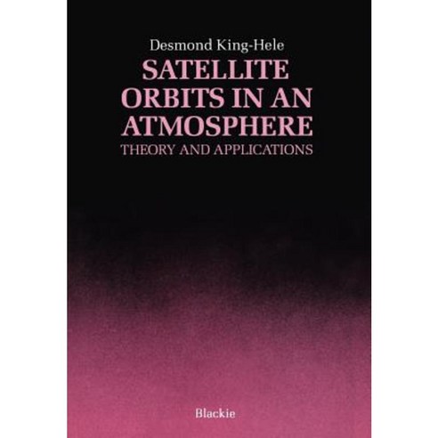 Satellite Orbits in an Atmosphere: Theory and Application Hardcover, Springer
