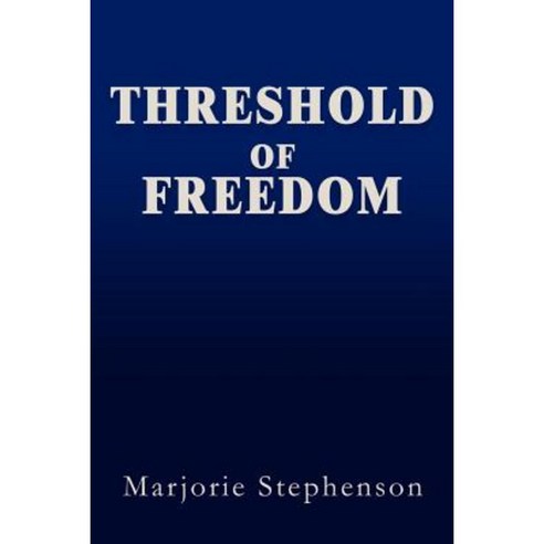 Threshold of Freedom Paperback, iUniverse