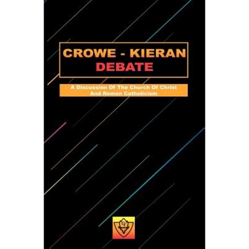 Crowe-Kieran Debate Paperback, Guardian of Truth Foundation