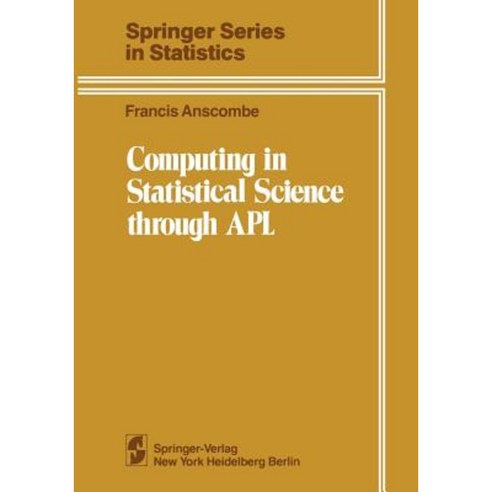 Computing in Statistical Science Through APL Paperback, Springer
