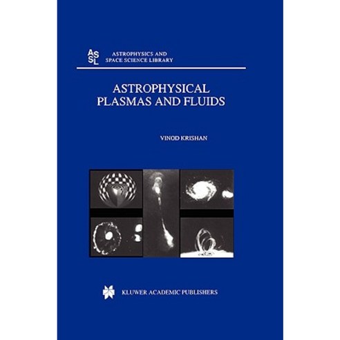 Astrophysical Plasmas and Fluids Paperback, Springer
