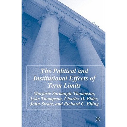 The Political and Institutional Effects of Term Limits Hardcover, Palgrave MacMillan