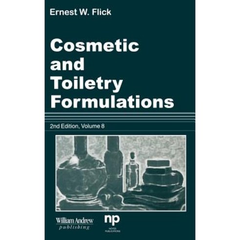 Cosmetic and Toiletry Formulations Vol. 8 Hardcover, William Andrew