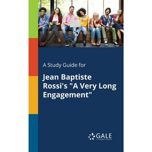 A Study Guide for Jean Baptiste Rossi''s a Very Long Engagement Paperback, Gale, Study Guides