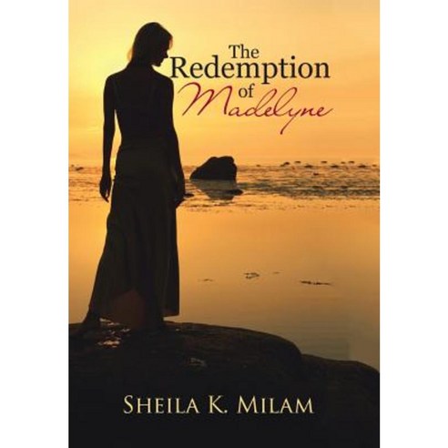 The Redemption of Madelyne Hardcover, WestBow Press