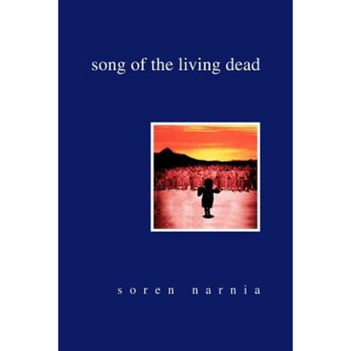 Song of the Living Dead Paperback, iUniverse