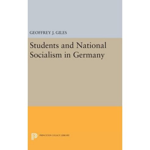 Students and National Socialism in Germany Hardcover, Princeton University Press