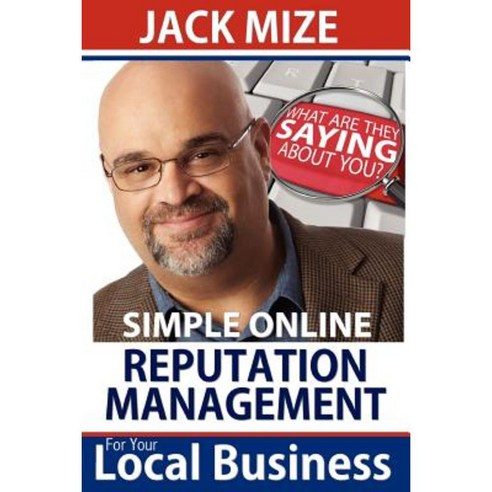 Simple Online Reputation Management for Your Local Business Paperback, Createspace