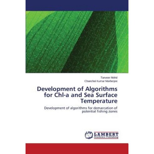 Development of Algorithms for Chl-A and Sea Surface Temperature Paperback, LAP Lambert Academic Publishing