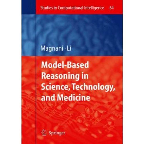 Model-Based Reasoning in Science Technology and Medicine Hardcover, Springer