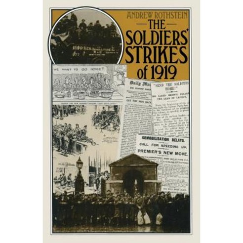 The Soldiers'' Strikes of 1919 Paperback, Palgrave MacMillan