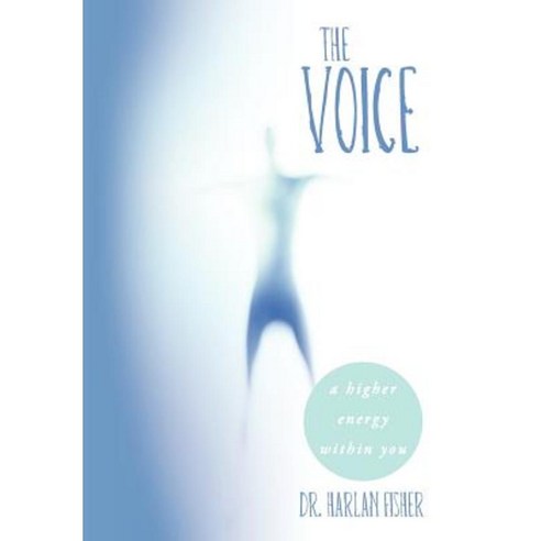 The Voice: A Higher Energy Within You Hardcover, Balboa Press