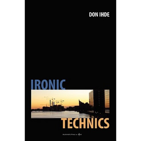 Ironic Technics Paperback, Automatic Press Publishing