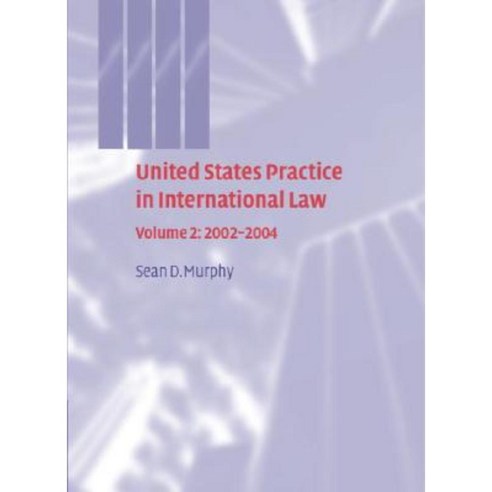 United States Practice in International Law: 2002-2004 Hardcover, Cambridge University Press