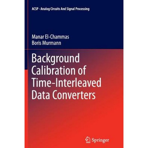 Background Calibration of Time-Interleaved Data Converters Paperback, Springer