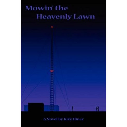 Mowin'' the Heavenly Lawn Paperback, iUniverse