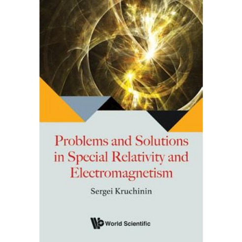Problems and Solutions in Special Relativity and Electromagnetism Hardcover, World Scientific Publishing Company