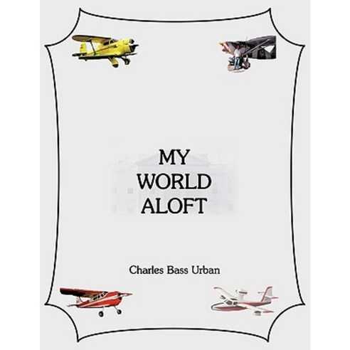 My World Aloft Paperback, Authorhouse