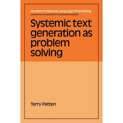 Systemic Text Generation as Problem Solving, Cambridge University Press