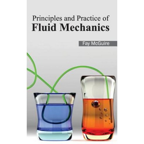 Principles and Practice of Fluid Mechanics Hardcover, NY Research Press
