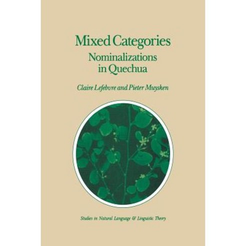 Mixed Categories: Nominalizations in Quechua Paperback, Springer