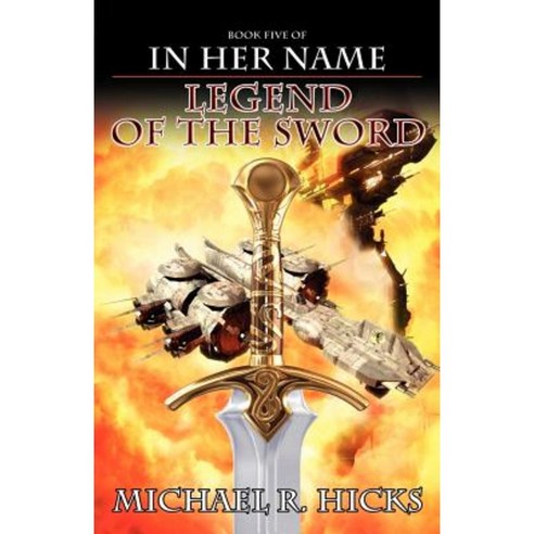 In Her Name Legend of the Sword Paperback, Imperial Guard Publishing