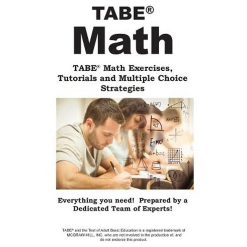 Tabe Math: Tabe(r) Math Exercises Tutorials and Multiple Choice Strategies Paperback, Complete Test Preparation Inc.