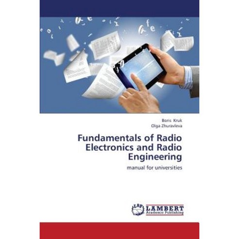 Fundamentals of Radio Electronics and Radio Engineering Paperback, LAP Lambert Academic Publishing
