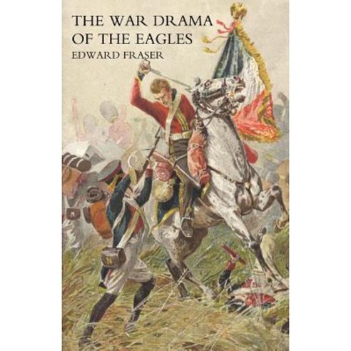 War Drama of the Eagles Paperback, Naval & Military Press