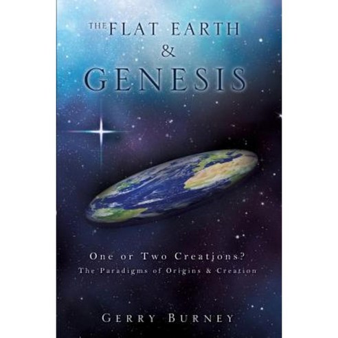 The Flat Earth & Genesis Paperback, Xulon Press