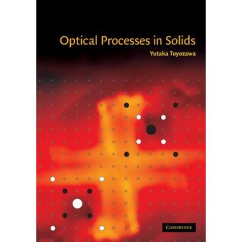 Optical Processes in Solids Paperback, Cambridge University Press