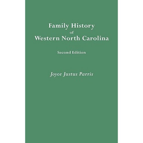 Family History of Western North Carolina. Second Edition Paperback, Clearfield