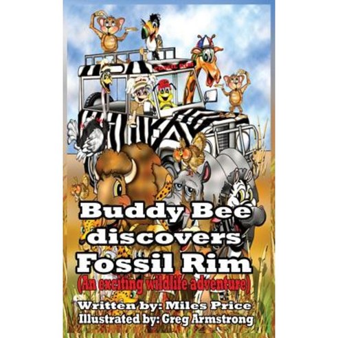 Buddy Bee Discovers Fossil Rim Hardcover, Buddy''s World and Friends