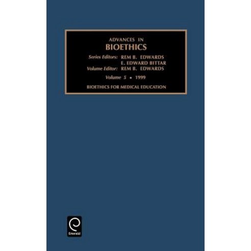 Bioethics for Medical Education Hardcover, Jai Press Inc.