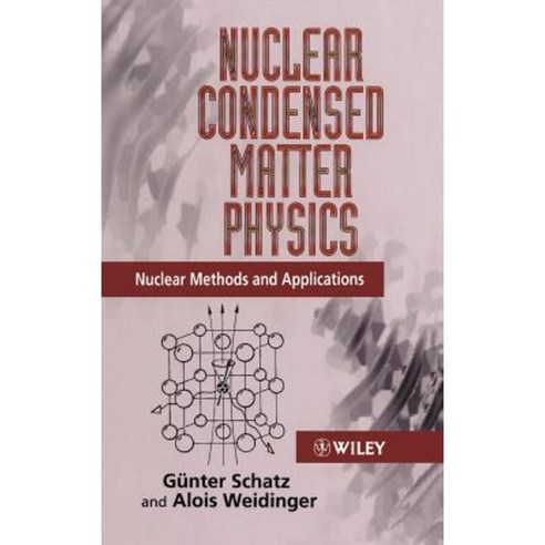 Nuclear Condensed Matter Physics: Nuclear Methods and Applications Hardcover, Wiley