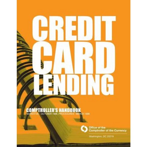 Credit Card Lending Comptroller''s Handbook Paperback, Createspace