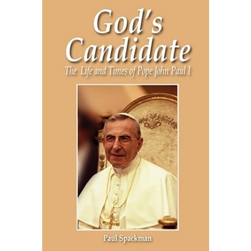God''s Candidate: The Life and Times of Pope John Paul I Paperback, Gracewing