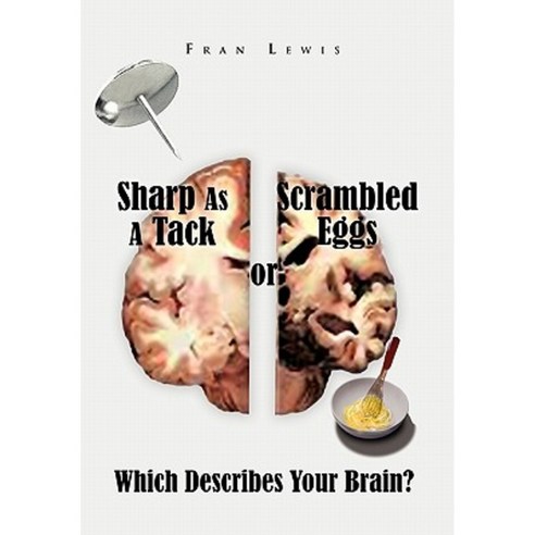 Sharp as a Tack or Scrambled Eggs Paperback, Xlibris Corporation