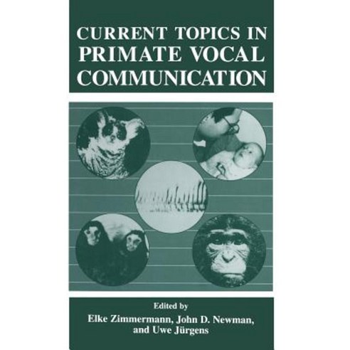 Current Topics in Primate Vocal Communication Paperback, Springer