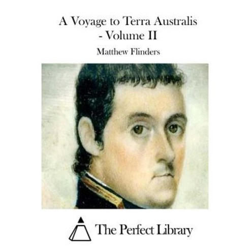 A Voyage to Terra Australis - Volume II Paperback, Createspace