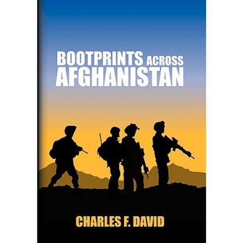 Bootprints Across Afghanistan Hardcover, Xlibris Corporation