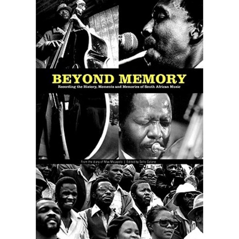 Beyond Memory: Recording the History Moments and Memories of South African Music Paperback, African Minds