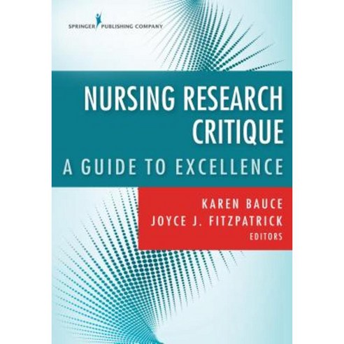 Nursing Research Critique: A Guide to Excellence Paperback, Springer