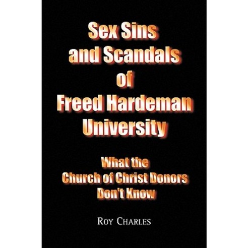 Sex Sins and Scandals of Freed Hardeman University Paperback, Xlibris Corporation