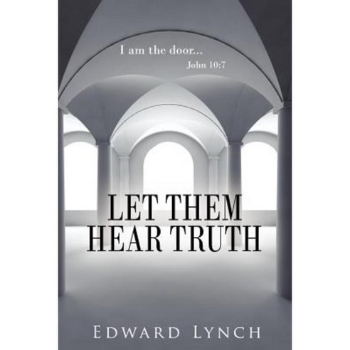 Let Them Hear Truth Paperback, Authorhouse