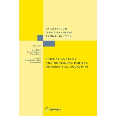 Fourier Analysis and Nonlinear Partial Differential Equations Paperback, Springer