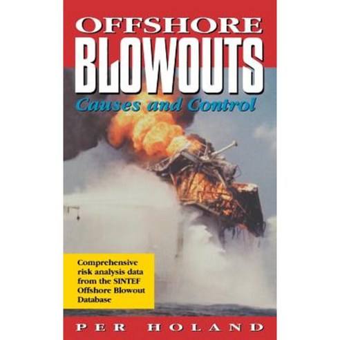 Offshore Blowouts: Causes and Control Hardcover, Gulf Professional Publishing