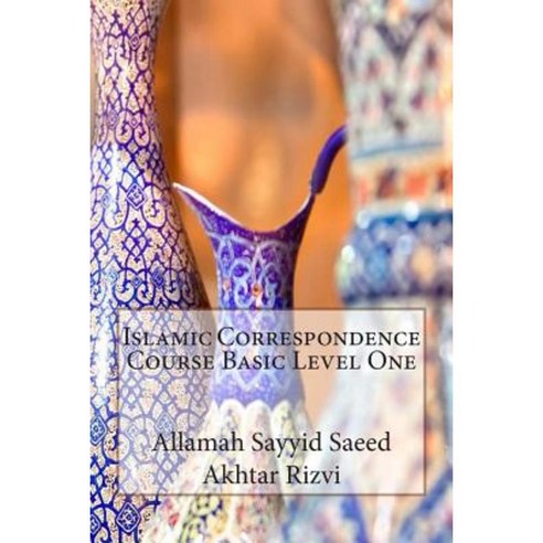 Islamic Correspondence Course Basic Level One Paperback, Createspace